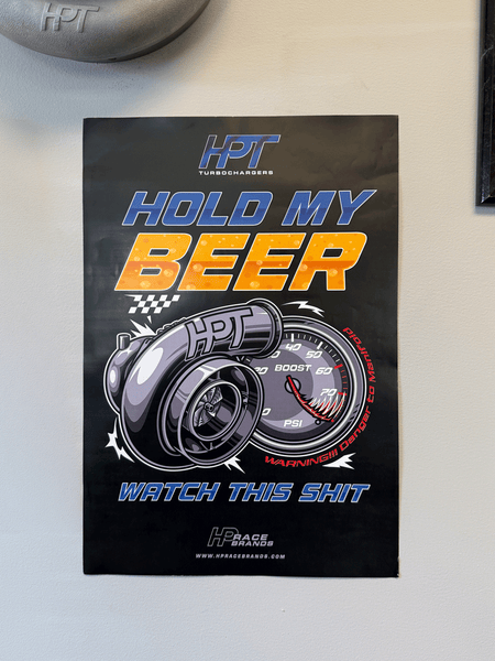 HPT Hold My Beer Poster 12" x 18" - HP Race Brands - HPT Turbo - Apparel & Merchandise